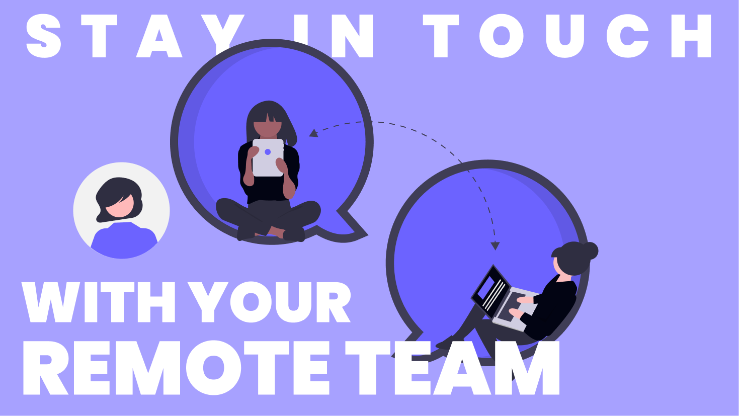 Remote work, how to stay in touch with your team?