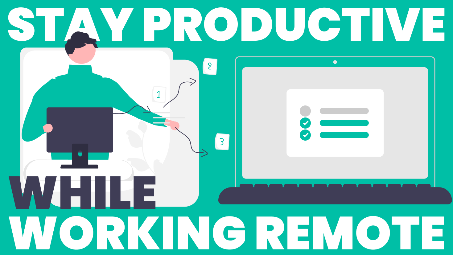 How to stay productive while working remotely?