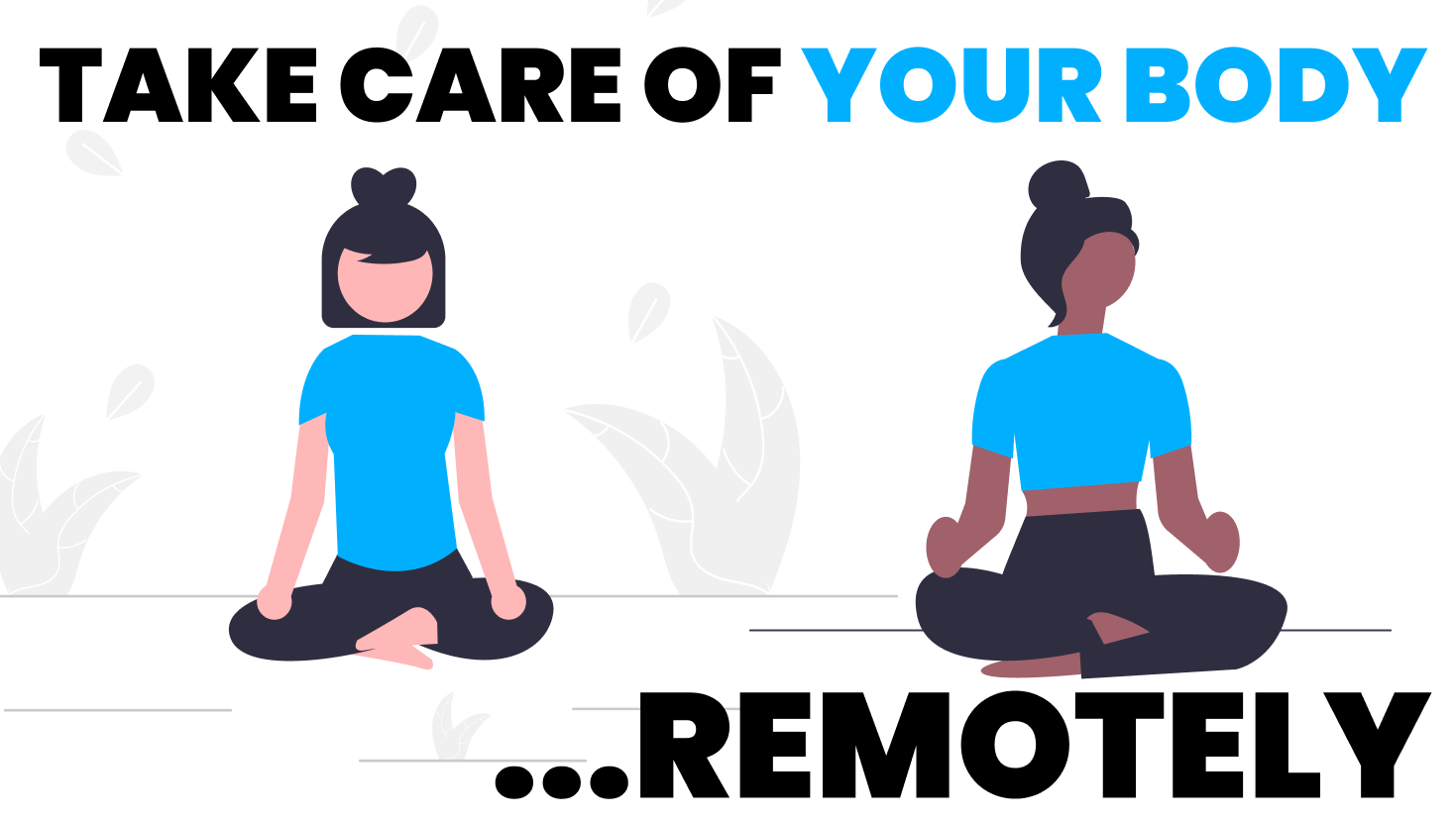 How to take care of your body as a remote worker?